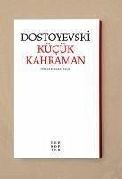Kücük Kahraman - Mihaylovic Dostoyevski, Fyodor