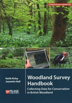 Woodland Survey Handbook: Collecting Data for Conservation in British Woodland - Kirby, Keith; Hall, Jeanette