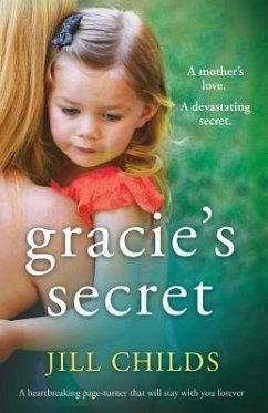 Gracie's Secret: A heartbreaking page turner that will stay with you forever - Childs, Jill