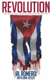 Revolution: How the Castros Lied, Cheated, and Murdered Their Way Into Power