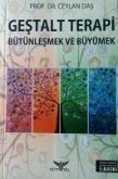 Gestalt Terapi Bütünlesmek ve Büyümek