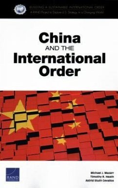 China and the International Order - Mazarr, Michael J; Heath, Timothy R; Cevallos, Astrid Stuth