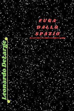 Fuga dallo Spazio (fixed-layout eBook, ePUB) - DeLarge, Leonardo