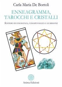 Enneagramma, Tarocchi e Cristalli (eBook, ePUB) - Maria De Bortoli, Carla