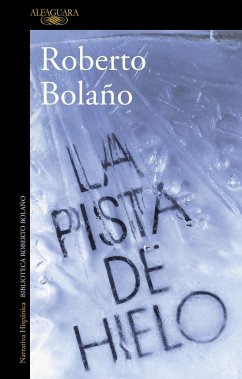 La pista de hielo - Bolaño, Roberto