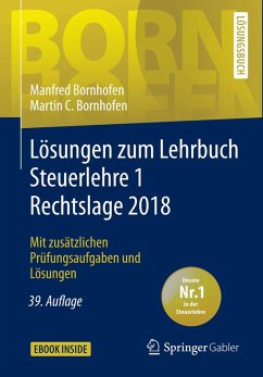 Lösungen zum Lehrbuch Steuerlehre 1 Rechtslage 2018 (eBook, PDF) - Bornhofen, Manfred; Bornhofen, Martin C.