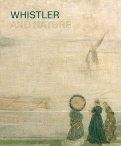 Whistler and Nature - De Montfort, Patricia; Willsdon, Clare