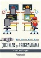 Python ile Cocuklar Icin Programlama - Murat Coskun, Mustafa