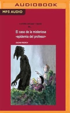 El Caso de la Misteriosa Epidemia del Profesor - Friedrich, Joachim