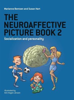 The Neuroaffective Picture Book 2 - Bentzen, Marianne; Hart, Susan