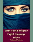 What Is Islam Religion? English Languange Edition (eBook, ePUB)