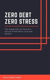 Zero Debt - Zero Stress (eBook, ePUB) - Evens Chery, Paul