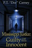 Mississippi Justice: Guilty Until Provel Innocent