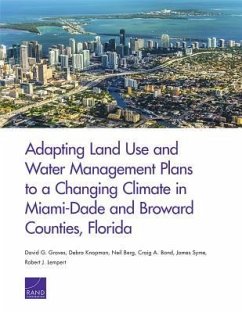 Adapting Land Use and Water Management Plans to a Changing Climate in Miami-Dade and Broward Counties, Florida - Groves, David; Knopman, Debra; Berg, Neil; Bond, Craig A; Syme, James; Lempert, Robert