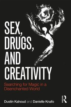 Sex, Drugs and Creativity - Kahoud, Dustin; Knafo, Danielle
