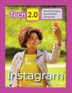 Tech 2.0 World-Changing Social Media Companies: Instagram - Ellenport, Craig