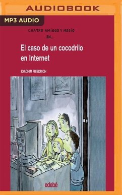 El Caso de Un Cocodrilo En Internet - Friedrich, Joachim