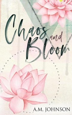 Chaos and Bloom - Johnson, A. M.