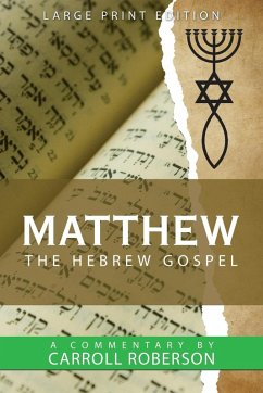 Matthew the Hebrew Gospel - Roberson, Carroll