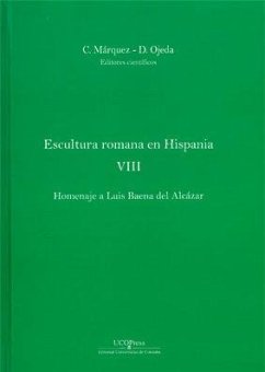 Escultura romana en Hispania VIII : homenaje a Luis Baena del Alcázar - Ojeda Nogales, David