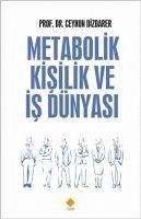 Metabolik Kisilik ve Is Dünyasi - Dizdarer, Ceyhun