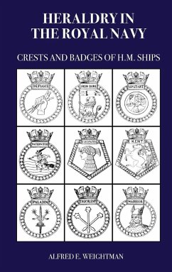 HERALDRY IN THE ROYAL NAVY - Weightman, Alfred E