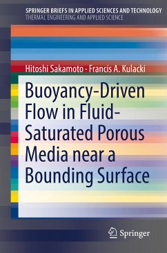 Buoyancy-Driven Flow in Fluid-Saturated Porous Media near a Bounding Surface (eBook, PDF) - Sakamoto, Hitoshi; Kulacki, Francis A.