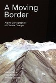 Moving Border - Alpine Cartographies of Climate Change