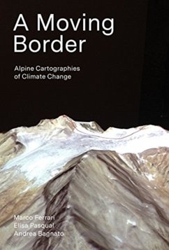 Cover Moving Border - Alpine Cartographies of Climate Change