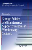 Storage Policies and Maintenance Support Strategies in Warehousing Systems