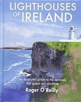 Lighthouses of Ireland - O'Reilly, Roger