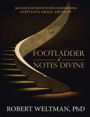 Footladder of Notes Divine: 365 Days of Devotions Confirming God's Love, Grace, and Hope (eBook, ePUB)
