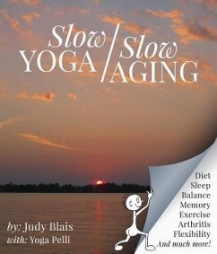 Slow YOGA/Slow AGING (eBook, ePUB) - Blais, Judy I.