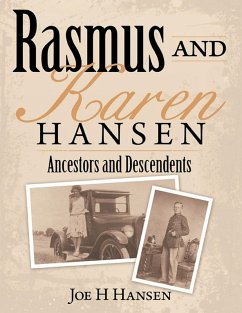 Rasmus and Karen Hansen - Ancestors and Descendents (eBook, ePUB) - Hansen, Joe H