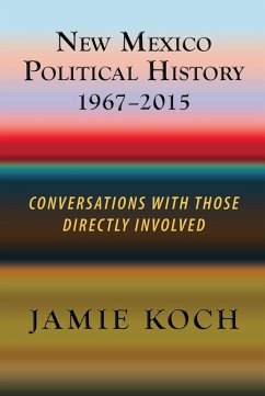 New Mexico Political History 1967-2015 (eBook, ePUB) - Koch, Jamie