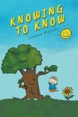 Knowing to Know (eBook, ePUB) Knowing to Know (eBook, ePUB)