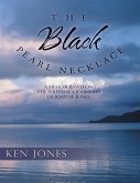 The Black Pearl Necklace: A Memoir Based On the South Sea Journals of Joanne Jones (eBook, ePUB)