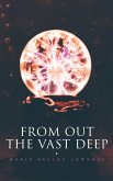 From Out the Vast Deep (eBook, ePUB)