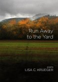 Run Away to the Yard (eBook, ePUB)