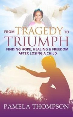 From Tragedy to Triumph (eBook, ePUB) - Thompson, Pamela