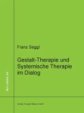 Gestalt-Therapie und Systemische Therapie im Dialog (eBook, PDF)