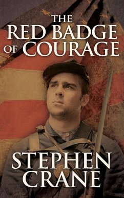 The Red Badge of Courage (eBook, ePUB) - Crane, Stephen