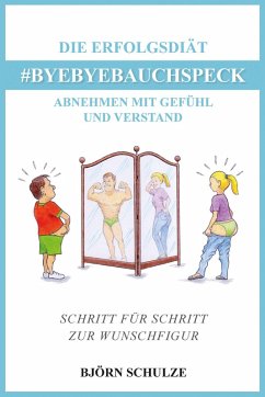 DIE ERFOLGSDIÄT #BYEBYEBAUCHSPECK (eBook, ePUB) - Schulze, Björn