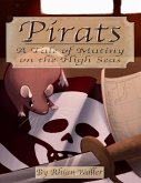 Pirats - A Tale of Mutiny On the High Seas (eBook, ePUB)