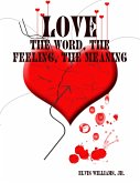 Love: The Word, the Feeling, the Meaning (eBook, ePUB)
