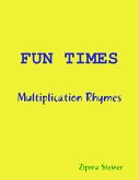 Fun &quote;Times&quote; Multiplication Rhymes (eBook, ePUB)