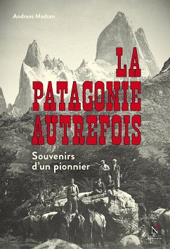 La Patagonie autrefois (eBook, ePUB) - Madsen, Andreas