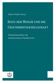 Jesus der Heiler und die Gesundheitsgesellschaft (eBook, PDF)