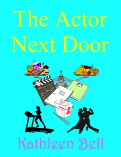 The Actor Next Door (eBook, ePUB) - Bell, Kathleen