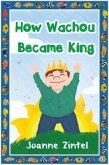 How Wachou Became King (eBook, ePUB)